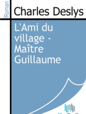cover image of L'Ami du village - Maître Guillaume